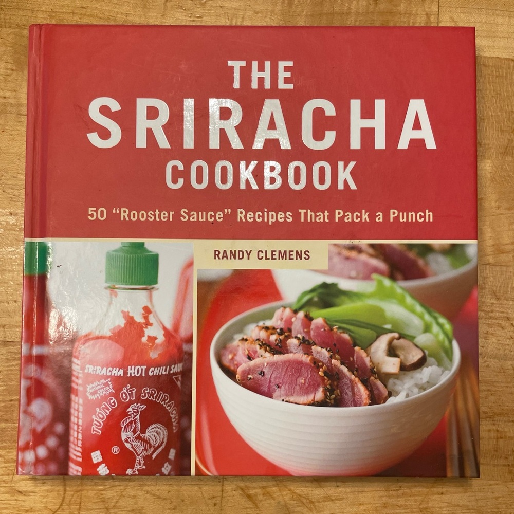 The Sriracha Cookbook by Randy Clemens - Red Cover